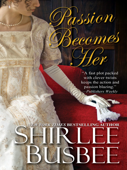 Title details for Passion Becomes Her by Shirlee Busbee - Available